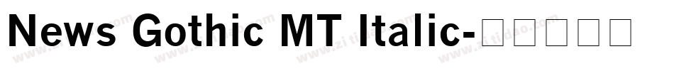 News Gothic MT Italic字体转换